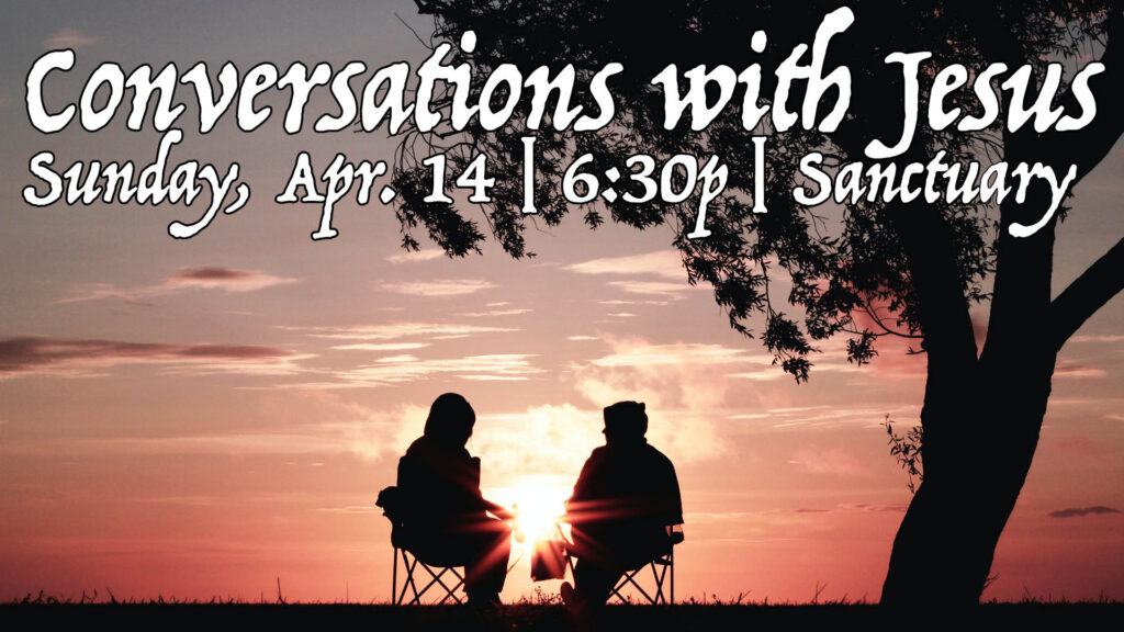 2024-04 Conversations with Jesus BANNER