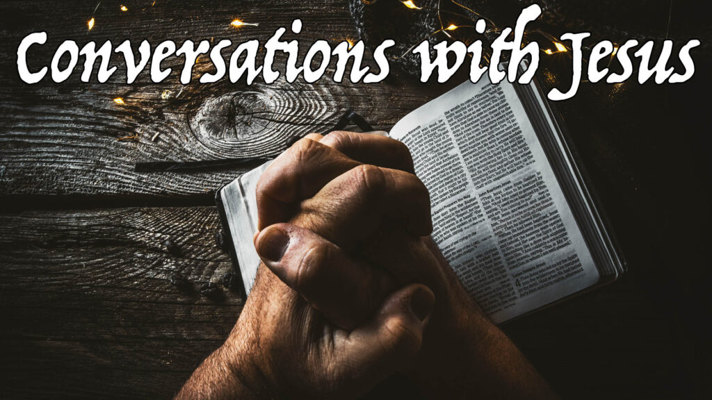 2024-07-14 Conversations with Jesus BANNER