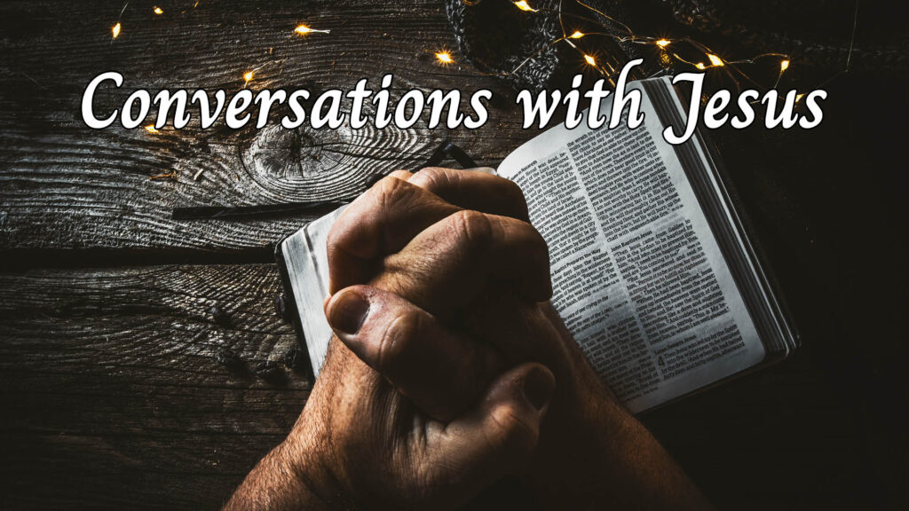 2024-08-04 Conversations with Jesus BANNER