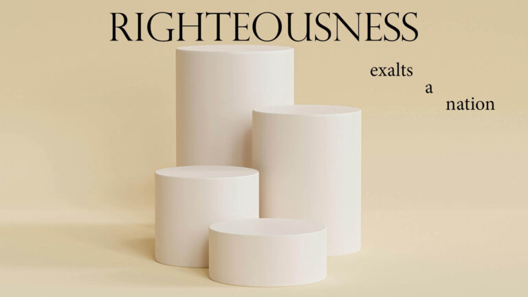 Righteousness Exalts a Nation