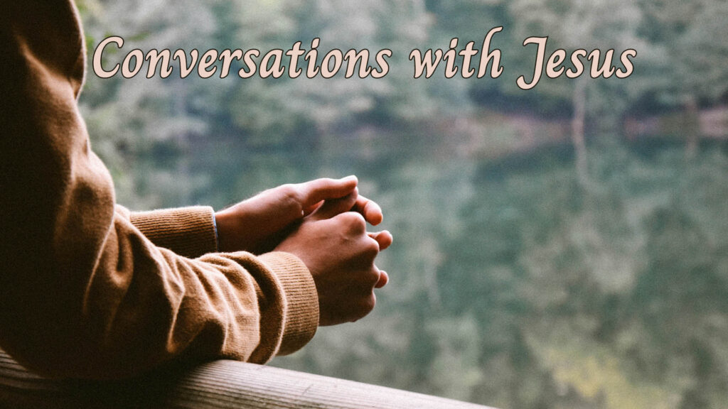 2024-10-06 Conversations with Jesus BANNER