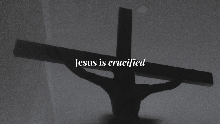 Jesus is Crucified