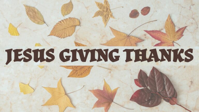 Jesus Giving Thanks