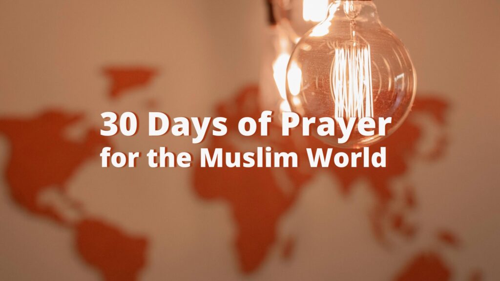 30 Days of Prayer for the Muslim World BANNER